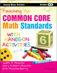 бесплатно читать книгу Teaching the Common Core Math Standards with Hands-On Activities, Grades K-2 автора Erin Muschla