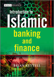 бесплатно читать книгу Introduction to Islamic Banking and Finance автора Brian Kettell