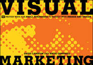 бесплатно читать книгу Visual Marketing. 99 Proven Ways for Small Businesses to Market with Images and Design автора David Langton