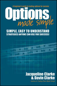 бесплатно читать книгу Options Made Simple. A Beginner's Guide to Trading Options for Success автора Jacqueline Clarke