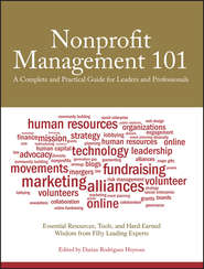 бесплатно читать книгу Nonprofit Management 101. A Complete and Practical Guide for Leaders and Professionals автора Darian Heyman