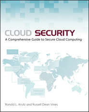 бесплатно читать книгу Cloud Security. A Comprehensive Guide to Secure Cloud Computing автора Russell Vines