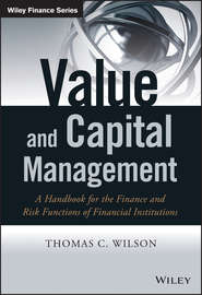 бесплатно читать книгу Value and Capital Management. A Handbook for the Finance and Risk Functions of Financial Institutions автора Thomas Wilson