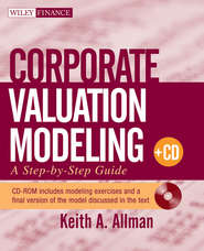 бесплатно читать книгу Corporate Valuation Modeling. A Step-by-Step Guide автора Keith Allman