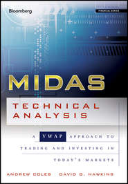 бесплатно читать книгу MIDAS Technical Analysis. A VWAP Approach to Trading and Investing in Today's Markets автора Andrew Coles