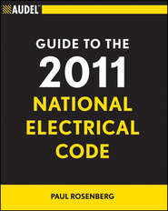 бесплатно читать книгу Audel Guide to the 2011 National Electrical Code. All New Edition автора Paul Rosenberg