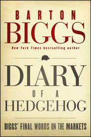 бесплатно читать книгу Diary of a Hedgehog. Biggs' Final Words on the Markets автора Биггс Бартон