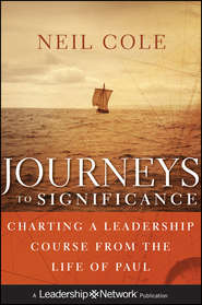 бесплатно читать книгу Journeys to Significance. Charting a Leadership Course from the Life of Paul автора Neil Cole