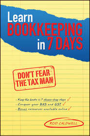 бесплатно читать книгу Learn Bookkeeping in 7 Days. Don't Fear the Tax Man автора Rod Caldwell