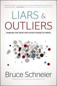 бесплатно читать книгу Liars and Outliers. Enabling the Trust that Society Needs to Thrive автора Bruce Schneier