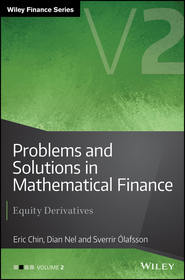 бесплатно читать книгу Problems and Solutions in Mathematical Finance. Equity Derivatives, Volume 2 автора Eric Chin