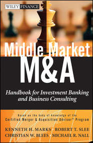 бесплатно читать книгу Middle Market M & A. Handbook for Investment Banking and Business Consulting автора Robert Slee