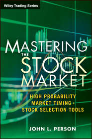 бесплатно читать книгу Mastering the Stock Market. High Probability Market Timing and Stock Selection Tools автора John Person