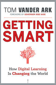 бесплатно читать книгу Getting Smart. How Digital Learning is Changing the World автора Bob Wise