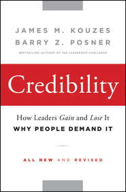 бесплатно читать книгу Credibility. How Leaders Gain and Lose It, Why People Demand It автора Джеймс Кузес