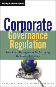 бесплатно читать книгу Corporate Governance Regulation. How Poor Management Is Destroying the Global Economy автора Zulma Herrera