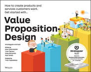 бесплатно читать книгу Value Proposition Design. How to Create Products and Services Customers Want автора Алан Смит