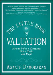 бесплатно читать книгу The Little Book of Valuation. How to Value a Company, Pick a Stock and Profit автора Aswath Damodaran