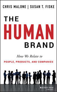 бесплатно читать книгу The Human Brand. How We Relate to People, Products, and Companies автора Chris Malone