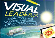 бесплатно читать книгу Visual Leaders. New Tools for Visioning, Management, and Organization Change автора David Sibbet