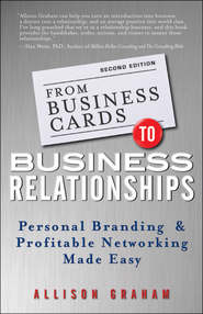бесплатно читать книгу From Business Cards to Business Relationships. Personal Branding and Profitable Networking Made Easy автора Allison Graham