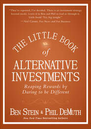 бесплатно читать книгу The Little Book of Alternative Investments. Reaping Rewards by Daring to be Different автора Ben Stein