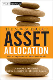 бесплатно читать книгу The New Science of Asset Allocation. Risk Management in a Multi-Asset World автора Hossein Kazemi