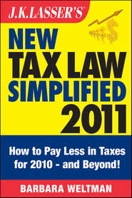 бесплатно читать книгу J.K. Lasser's New Tax Law Simplified 2011. Tax Relief from the American Recovery and Reinvestment Act, and More автора Barbara Weltman