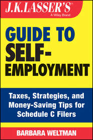 бесплатно читать книгу J.K. Lasser's Guide to Self-Employment. Taxes, Tips, and Money-Saving Strategies for Schedule C Filers автора Barbara Weltman