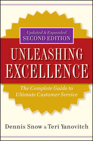 бесплатно читать книгу Unleashing Excellence. The Complete Guide to Ultimate Customer Service автора Dennis Snow