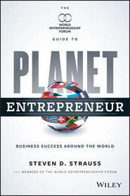 бесплатно читать книгу Planet Entrepreneur. The World Entrepreneurship Forum's Guide to Business Success Around the World автора Colin Jones