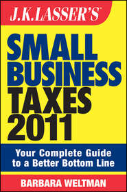 бесплатно читать книгу J.K. Lasser's Small Business Taxes 2011. Your Complete Guide to a Better Bottom Line автора Barbara Weltman