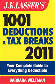 бесплатно читать книгу J.K. Lasser's 1001 Deductions and Tax Breaks 2011. Your Complete Guide to Everything Deductible автора Barbara Weltman