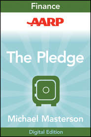 бесплатно читать книгу AARP The Pledge. Your Master Plan for an Abundant Life автора Michael Masterson
