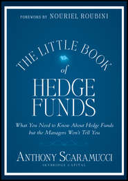 бесплатно читать книгу The Little Book of Hedge Funds автора Anthony Scaramucci