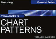 бесплатно читать книгу Visual Guide to Chart Patterns, Enhanced Edition автора Thomas Bulkowski