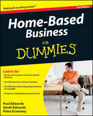 бесплатно читать книгу Home-Based Business For Dummies автора Peter Economy