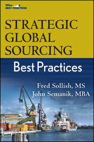 бесплатно читать книгу Strategic Global Sourcing Best Practices автора Fred Sollish