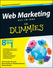 бесплатно читать книгу Web Marketing All-in-One For Dummies автора John Arnold