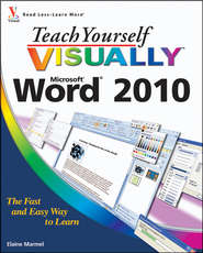 бесплатно читать книгу Teach Yourself VISUALLY Word 2010 автора Elaine Marmel