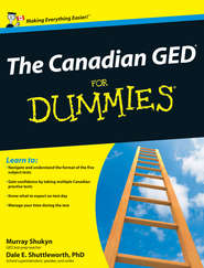бесплатно читать книгу The Canadian GED For Dummies автора Murray Shukyn