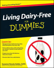 бесплатно читать книгу Living Dairy-Free For Dummies автора Suzanne Hobbs