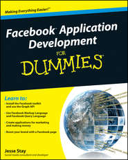 бесплатно читать книгу Facebook Application Development For Dummies автора Jesse Stay