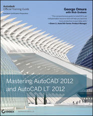 бесплатно читать книгу Mastering AutoCAD 2012 and AutoCAD LT 2012 автора George Omura