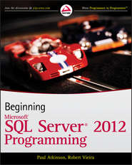 бесплатно читать книгу Beginning Microsoft SQL Server 2012 Programming автора Paul Atkinson