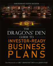 бесплатно читать книгу The Dragons' Den Guide to Investor-Ready Business Plans автора John Vyge