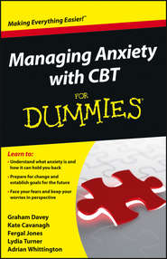 бесплатно читать книгу Managing Anxiety with CBT For Dummies автора Kate Cavanagh