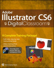 бесплатно читать книгу Adobe Illustrator CS6 Digital Classroom автора Jennifer Smith