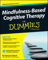 бесплатно читать книгу Mindfulness-Based Cognitive Therapy For Dummies автора Patrizia Collard