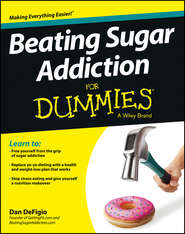бесплатно читать книгу Beating Sugar Addiction For Dummies автора Dan DeFigio